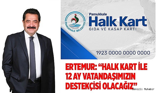 ERTEMUR: “HALK KART İLE 12 AY VATANDAŞIMIZIN DESTEKÇİSİ OLACAĞIZ”