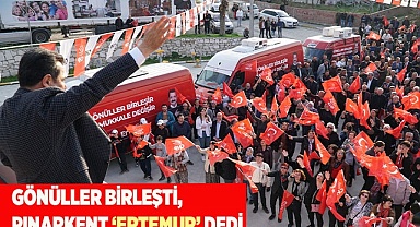 GÖNÜLLER BİRLEŞTİ, PINARKENT ‘ERTEMUR’ DEDİ