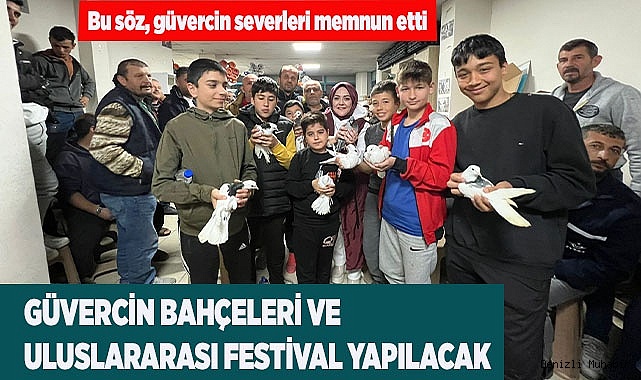 Güvercin Bahçeleri ve Uluslararası Festival yapılacak