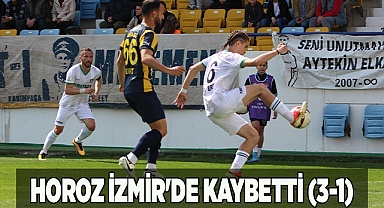 HOROZ İZMİR'DE KAYBETTİ (3-1)