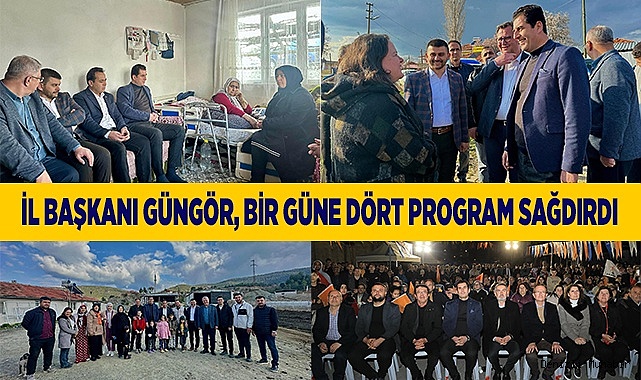İl Başkanı Güngör, bir güne dört program sağdırdı