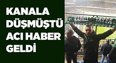 Kanala düşen 2 çocuk babasından acı haber geldi