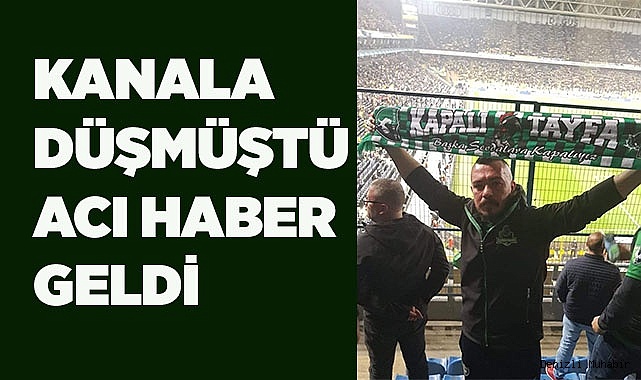 Kanala düşen 2 çocuk babasından acı haber geldi