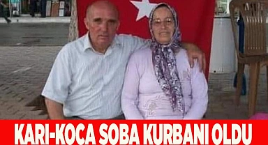 Karı-koca soba kurbanı oldu