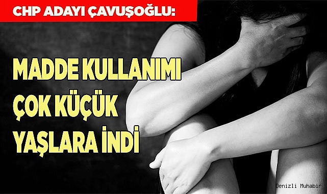 MADDE KULLANIMI ÇOK KÜÇÜK YAŞLARA İNDİ