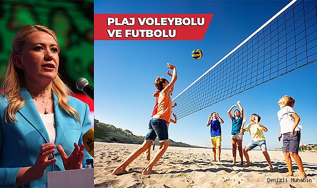MERKEZEFENDİ’YE PLAJ VOLEYBOLU VE PLAJ FUTBOLU SAHASI KAZANDIRACAĞIZ