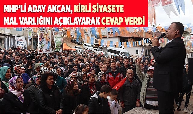 MHP’Lİ ADAY MAL VARLIĞINI AÇIKLADI  