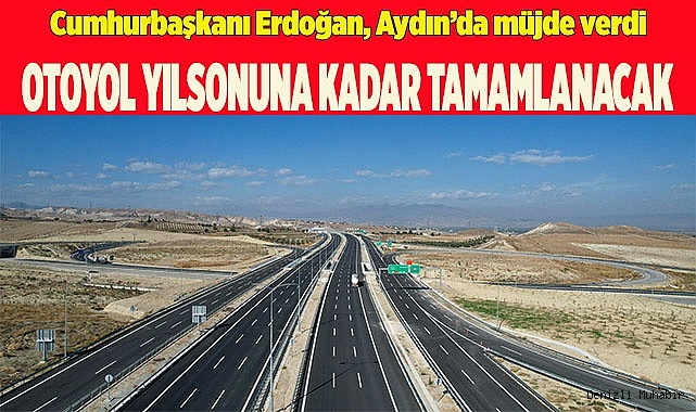 OTOYOL YILSONUNA KADAR TAMAMLANACAK