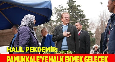 PAMUKKALE'YE HALK EKMEK GELECEK
