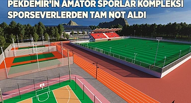 PEKDEMİR’İN AMATÖR SPORLAR KOMPLEKSİ SPORSEVERLERDEN TAM NOT ALDI