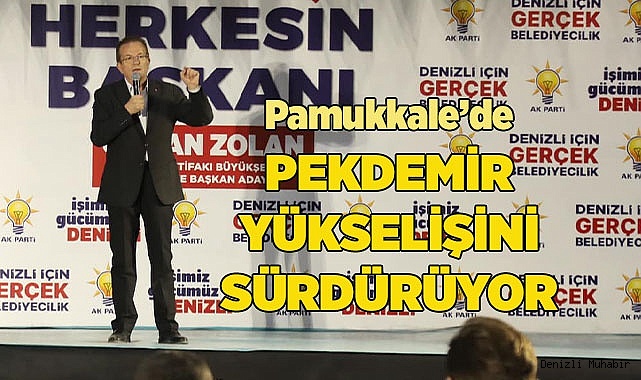 PEKDEMİR YÜKSELİŞİNİ SÜRDÜRÜYOR