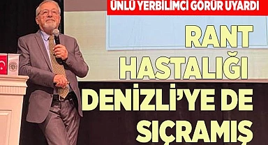 RANT HASTALIĞI  DENİZLİ’YE DE SIÇRAMIŞ