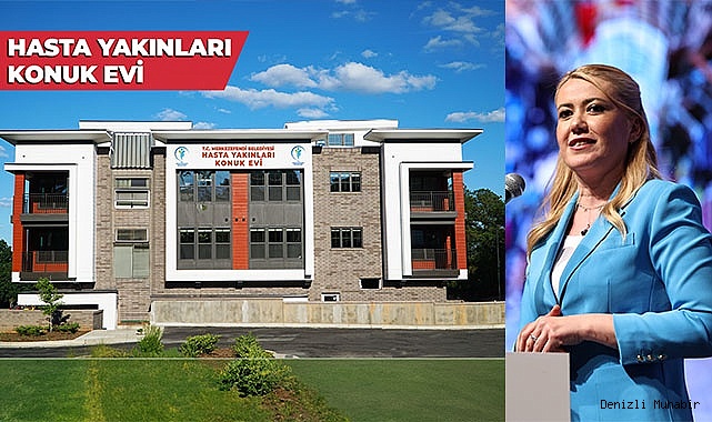 ŞENİZ DOĞAN, HASTA YAKINLARI KONUK EVİ YAPACAK