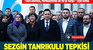 SEZGİN TANRIKULU TEPKİSİ