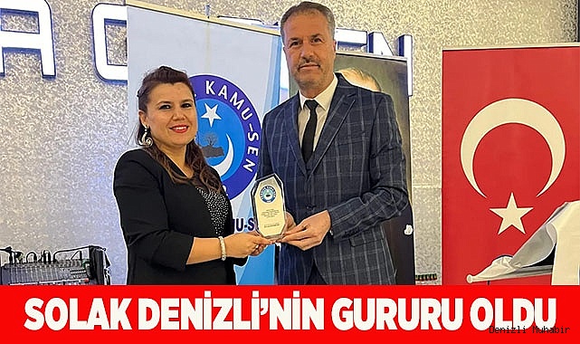 SOLAK DENİZLİ’NİN GURURU OLDU