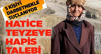 Tarlasını savunan 75 yaşındaki Hatice Teyze'ye 5 yıla kadar hapis talebi