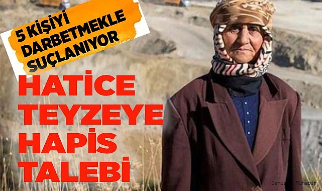 Tarlasını savunan 75 yaşındaki Hatice Teyze'ye 5 yıla kadar hapis talebi