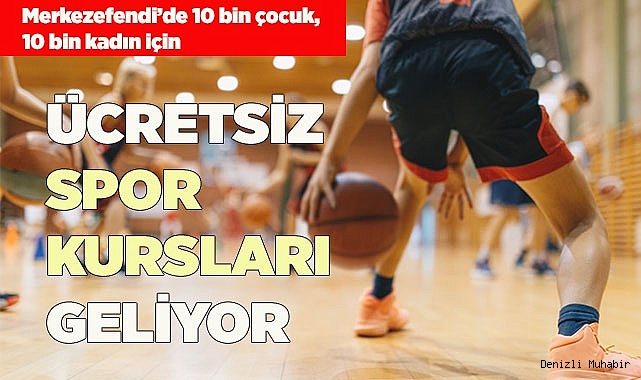 ÜCRETSİZ SPOR KURSLARI GELİYOR