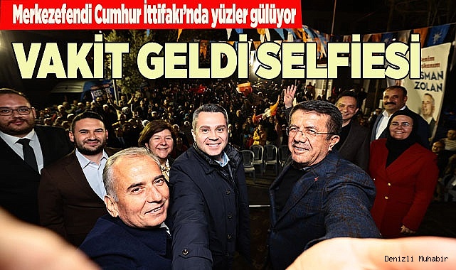 VAKİT GELDİ SELFİESİ
