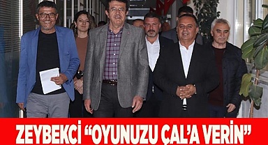 ZEYBEKCİ “OYUNUZU ÇAL’A VERİN”