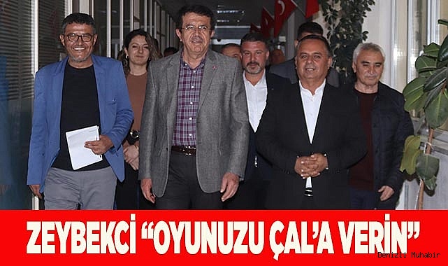 ZEYBEKCİ “OYUNUZU ÇAL’A VERİN”