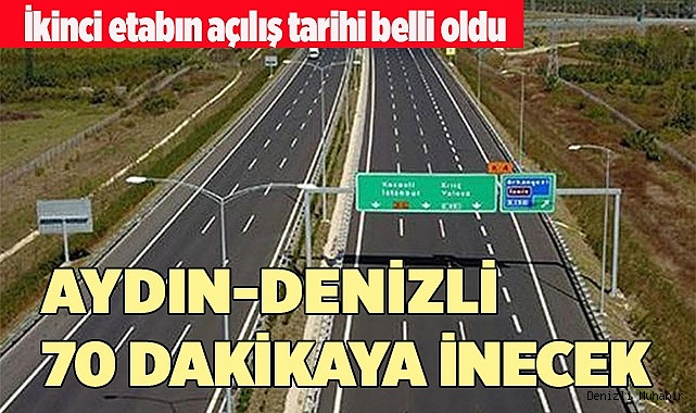AYDIN-DENİZLİ 70 DAKİKAYA İNECEK