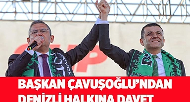 Başkan Çavuşoğlu’ndan Denizli halkına davet