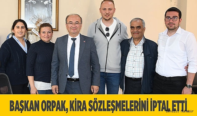 Başkan Orpak, kira sözleşmelerini iptal etti