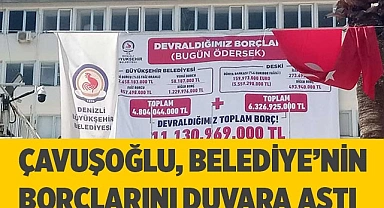 ÇAVUŞOĞLU, BELEDİYE BORÇLARINI DUVARA ASTI