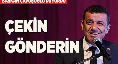 ÇAVUŞOĞLU, ÇEKİN GÖNDERİN
