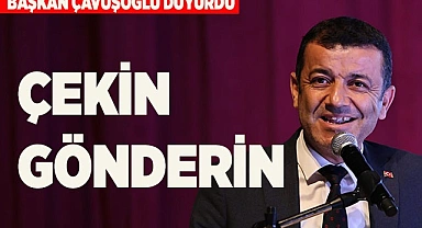 ÇAVUŞOĞLU, ÇEKİN GÖNDERİN