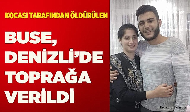 Cinayete kurban giden Buse, toprağa verildi