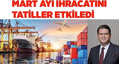 Denizli’den Mart ayında 383 milyon dolarlık ihracat gerçekleşti