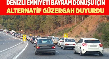 Denizli Emniyeti bayram dönüşü için alternatif güzergah duyurdu