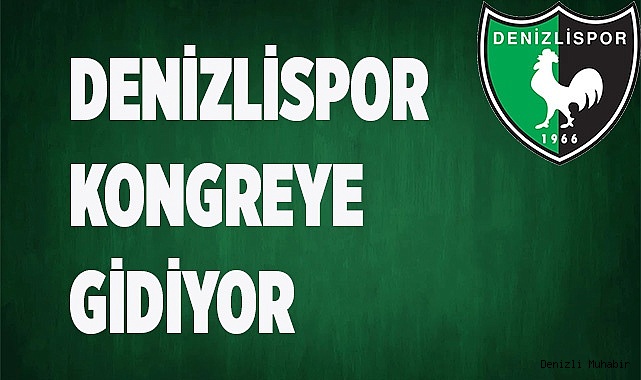 Denizlispor kongre kararı aldı