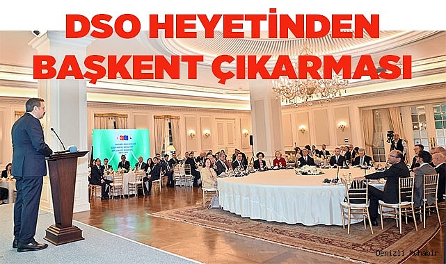 DSO HEYETİNDEN BAŞKENT ÇIKARMASI