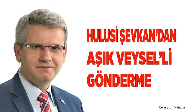 Hulusi Şevkan’dan Aşık Veysel’li gönderme