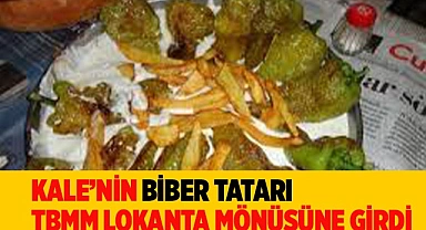 Kale tatarı TBMM lokanta mönüsüne girdi
