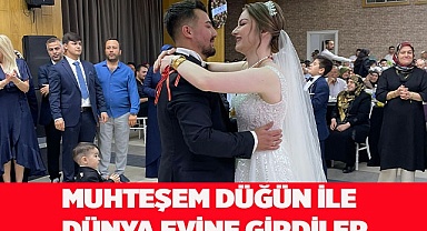 MUHTEŞEM DÜĞÜNLE DÜNYA EVİNE GİRDİLER