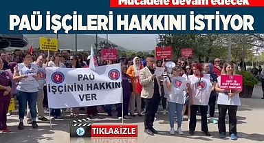 PAÜ'DE İŞÇİLER AYAKLANDI