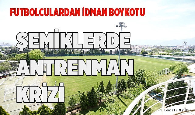 ŞEMİKLER’DE KRİZ