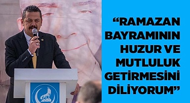 SOLAK: “RAMAZAN BAYRAMININ HUZUR VE  MUTLULUK GETİRMESİNİ DİLİYORUM”