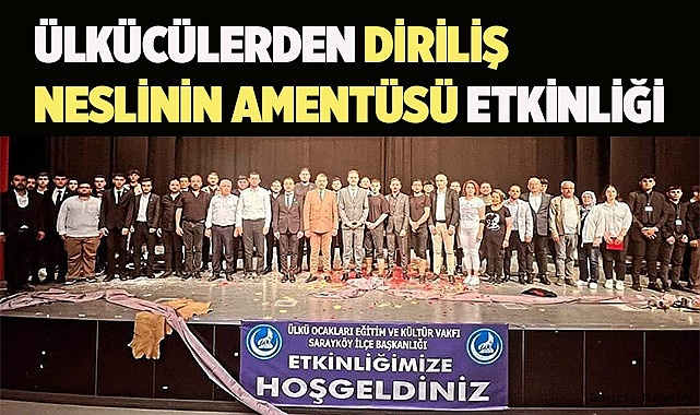 ÜLKÜCÜLERDEN DİRİLİŞ NESLİNİN AMENTÜSÜ ETKİNLİĞİ