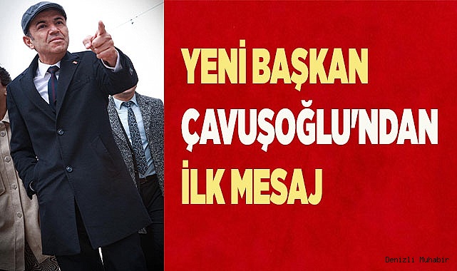 Yeni başkan Çavuşoğlu'ndan ilk mesaj
