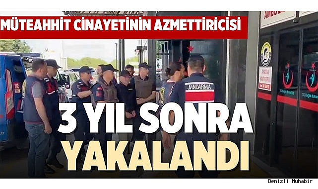 3 YIL SONRA YAKALANDI
