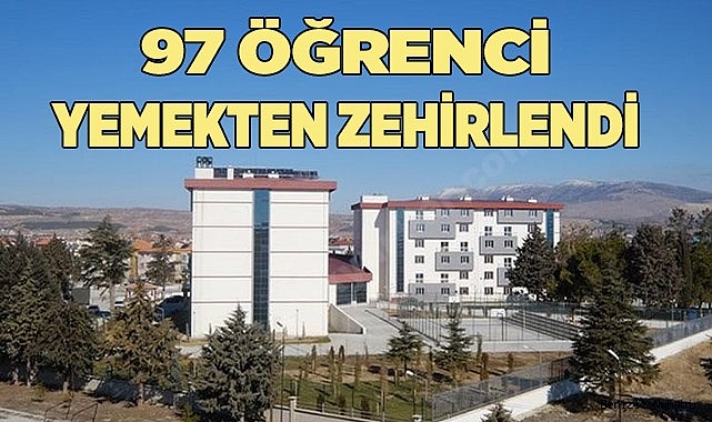  97 öğrenci yedikleri yemekten zehirlendi