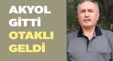 AKYOL’UN YERİNE OTAKLI