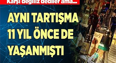 AYNI TARTIŞMA 11 YIL ÖNCE DE YAŞANMIŞTI
