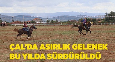 ÇAL’DA ASIRLIK GELENEK BU YILDA SÜRDÜRÜLDÜ