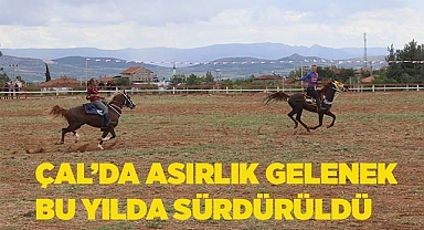 ÇAL’DA ASIRLIK GELENEK BU YILDA SÜRDÜRÜLDÜ